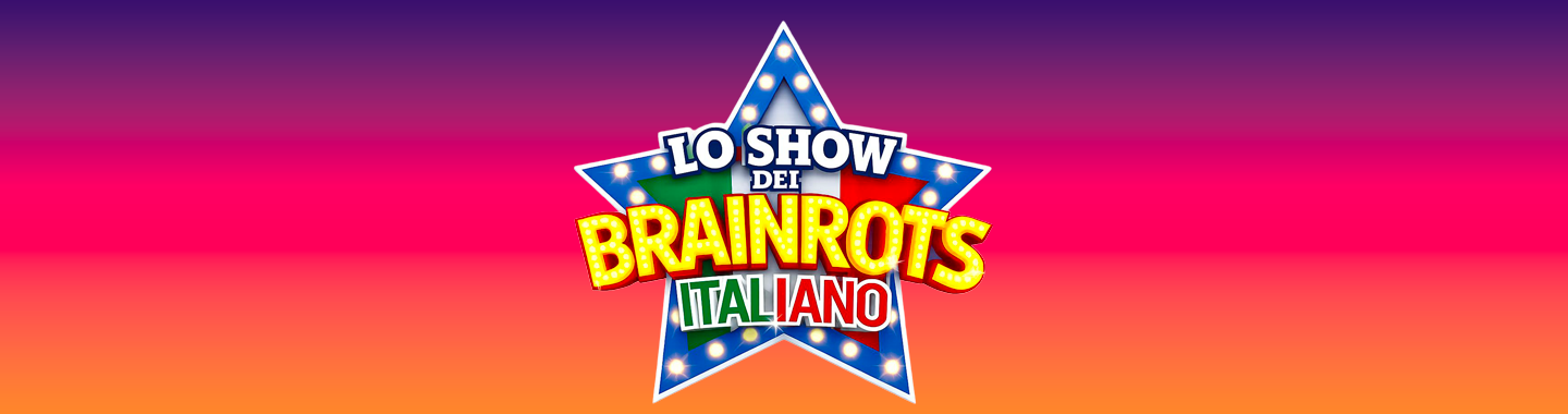 Lo Show dei Brainrots Italiano
