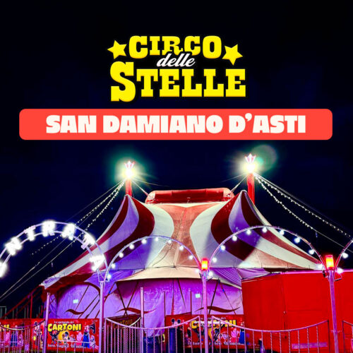 Circo delle Stelle a San Damiano d'Asti dal 25 al 27 settembre